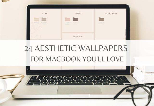 Aesthetic wallpapers for macbook youll love