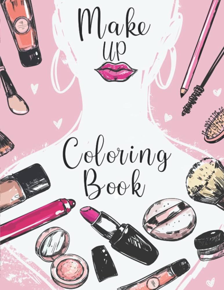 Makeup coloring book relaxing and simple coloring pages with cute makeup tools for girls adults with stress relief and designs to relax your mind press sominlaw books