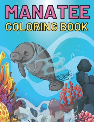 Manatee coloring book this amazing manatee coloring pages for everyone draw coloring manatee paperback porter square books