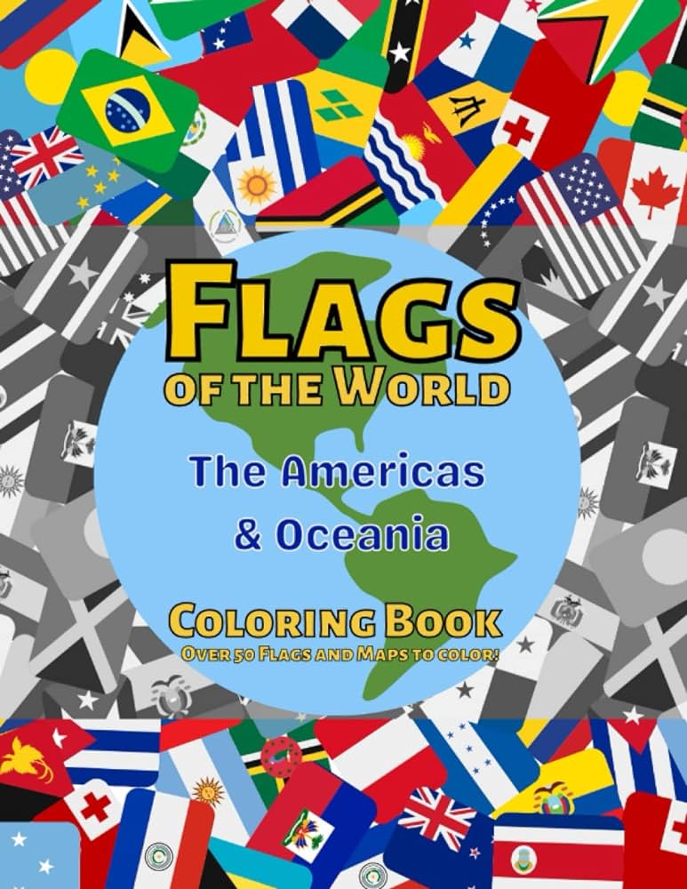 Flags of the world the americas oceania world flag loring book with over flags and maps to lor learn about each ntinents untries and their flags press dfour