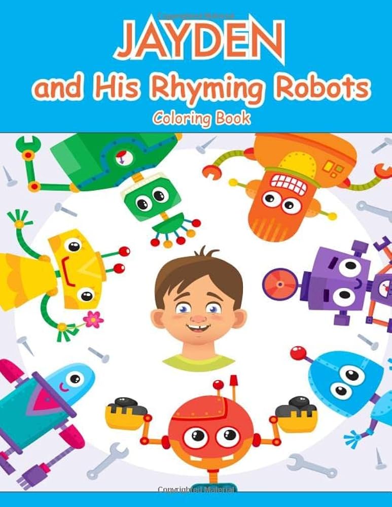 Jayden and his rhyming robots coloring book jayden books