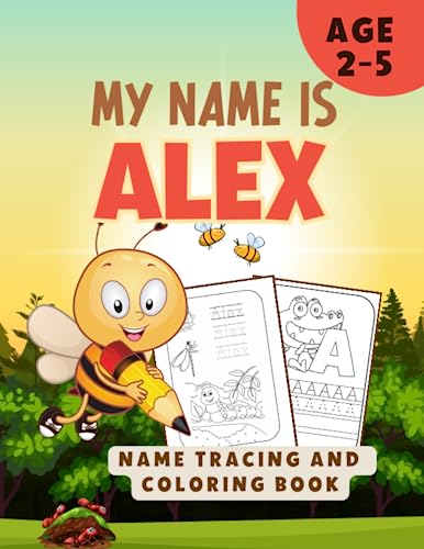 My name is alex name tracing and coloring book personalized learn to write my name by learn my name
