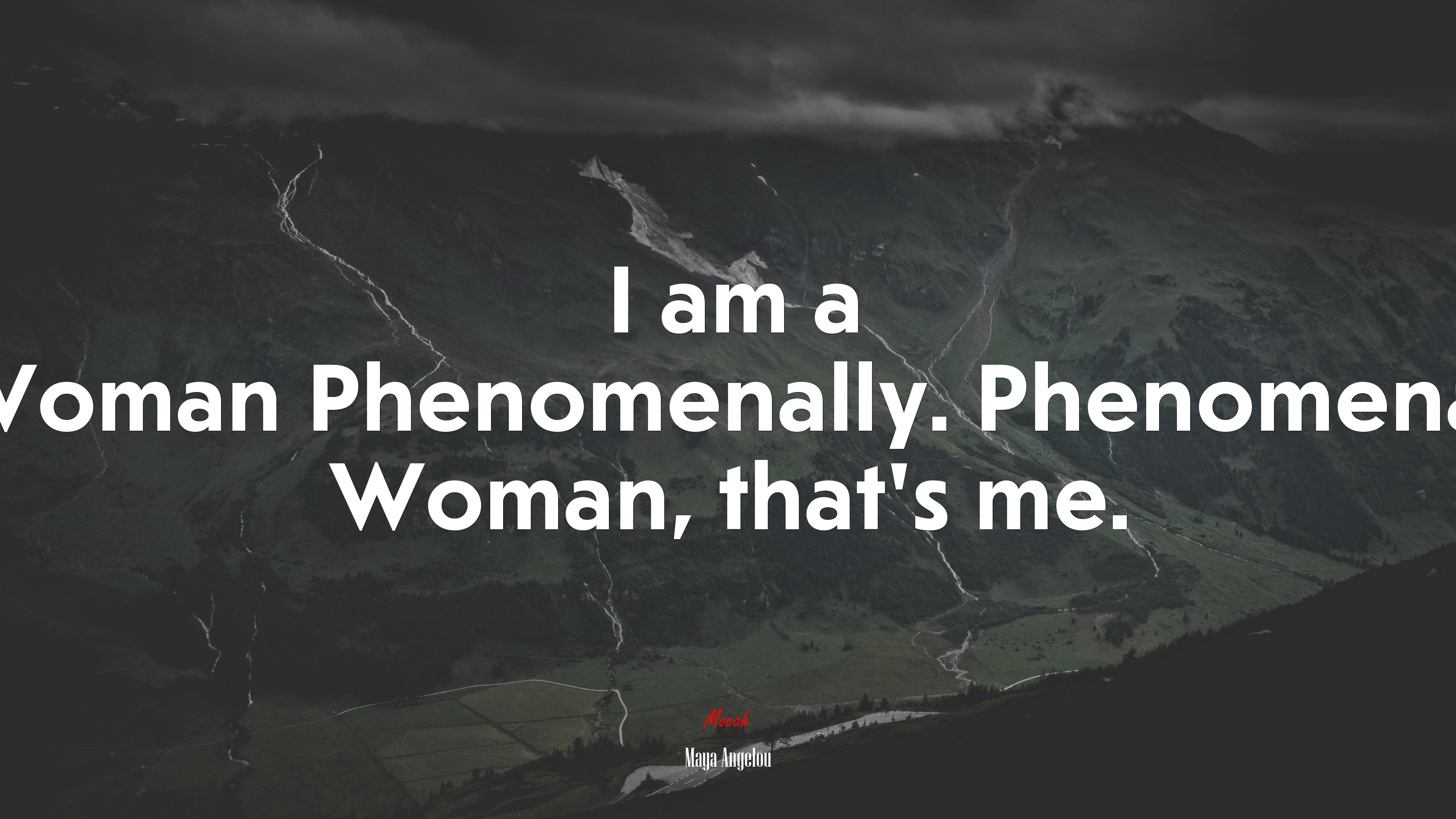I am a woman phenomenally phenomenal woman thats me maya angelou quote