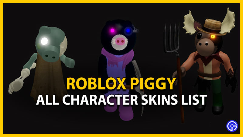 Piggy characters skins roblox list