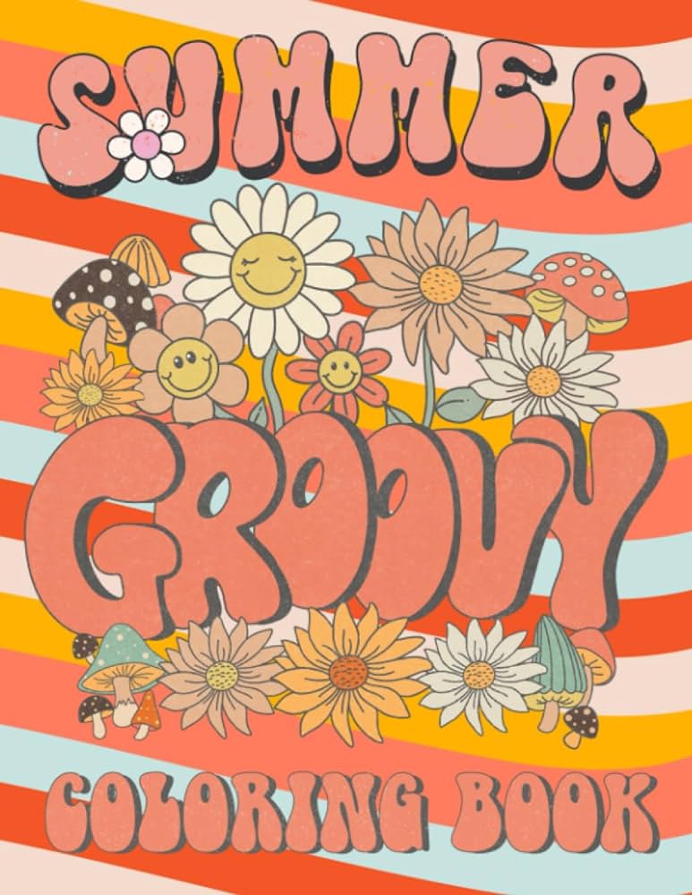 Summer groovy coloring book summer preppy and aesthetic art coloring pages for teens kids and adults good vibe quotes groovy flowers s patterns happy faces and more katelyn carr