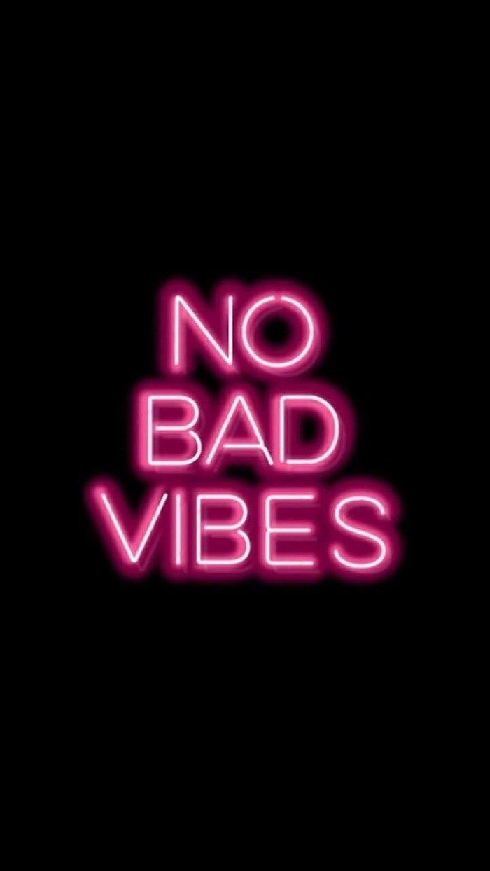 No bad vibes neon sign on a black background pink iphone wallpaper cute backgrounds neon wallpaper pink neon wallpaper