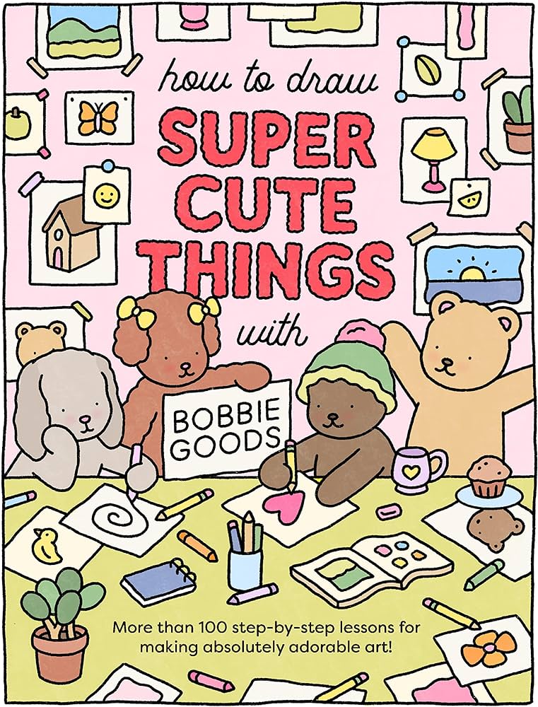 How to draw super cute things with bobbie goods learn to draw color absolutely adorable art things to draw goods bobbie books