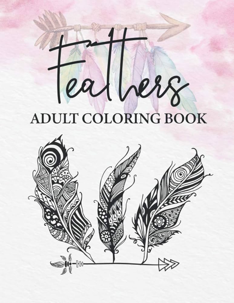 Feathers adult coloring book calm relaxation and stress reliving coloring book co tazmary publishing books
