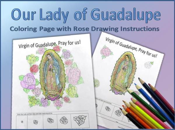 Teaching the symbolism of our lady of guadalupe and coloring page â pdf download