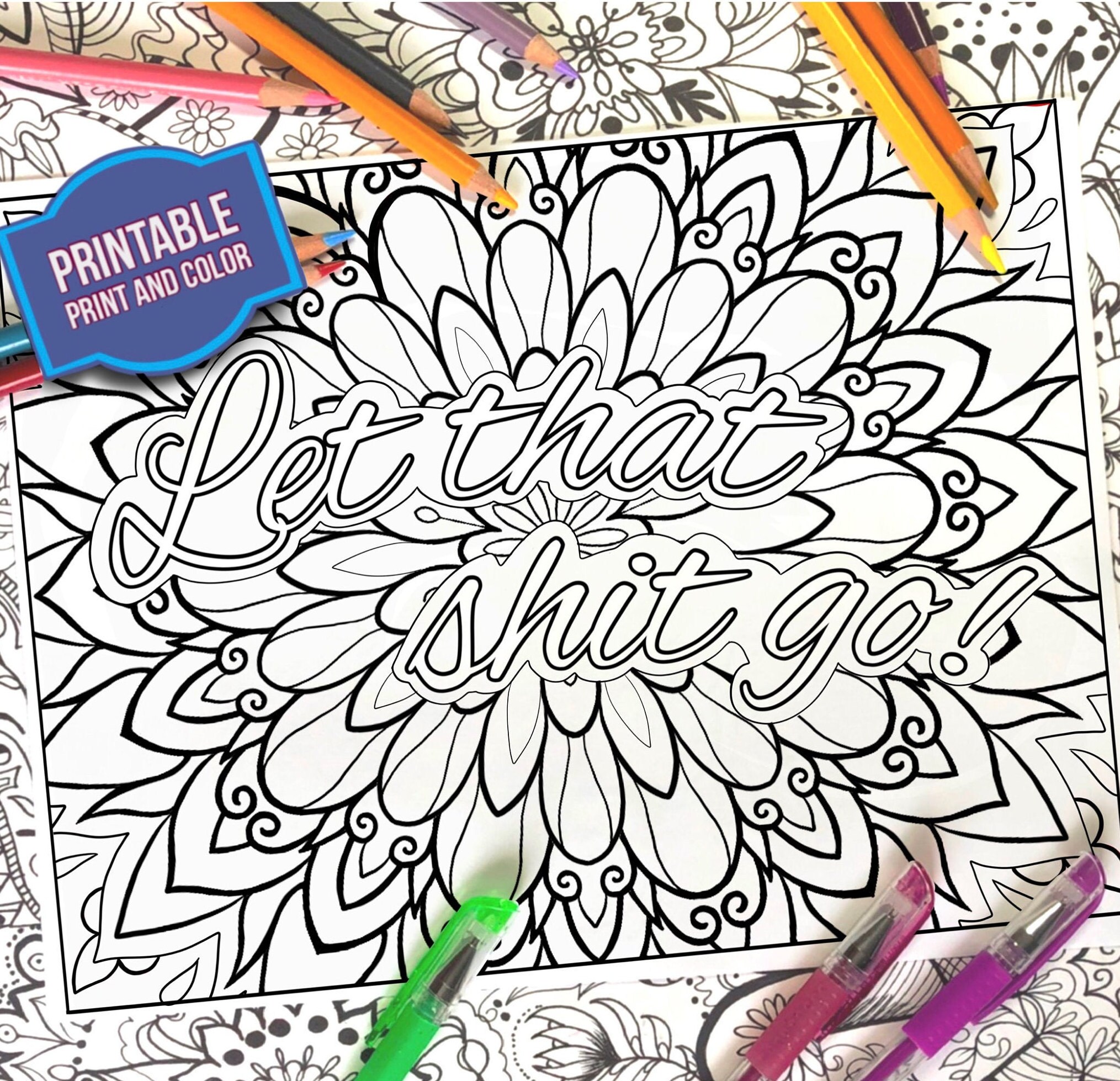 Coloring page let that shit go sassy coloring page print and color adult coloring sheet instant download mandala coloring instant download