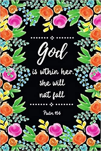 God is within her she will not fall psalm prayer journal for teens christian inspirational bible verse quote notebook pages x trendy black floral