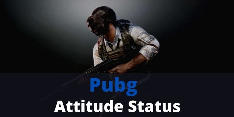 Latest updated pubg attitude statusquotes