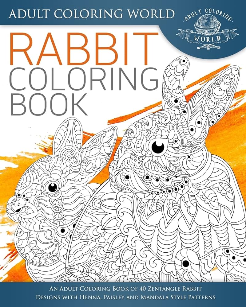Rabbit coloring book an adult coloring book of zentangle rabbit designs with henna paisley and mandala style patterns animal coloring books for adults world adult coloring books