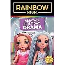 Rainbow high amayas first day drama foxe steve books