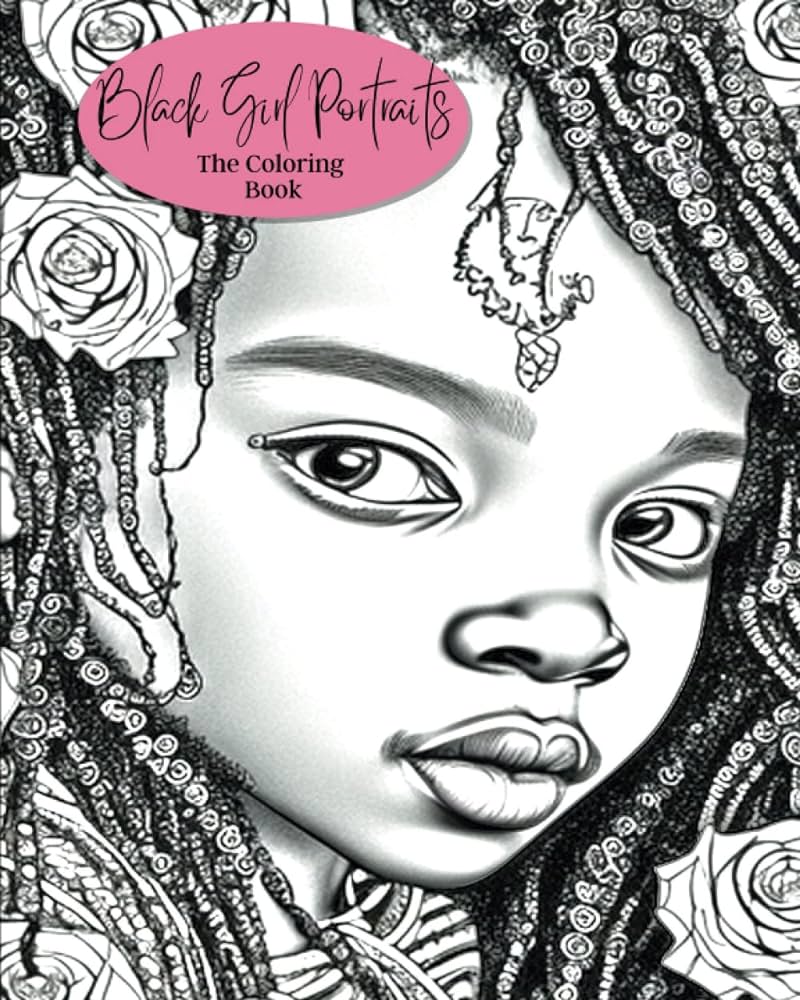 Black girl portraits the coloring book featuring beautiful realistic portraits of black girls for kids teens and adults by publishing midheaven