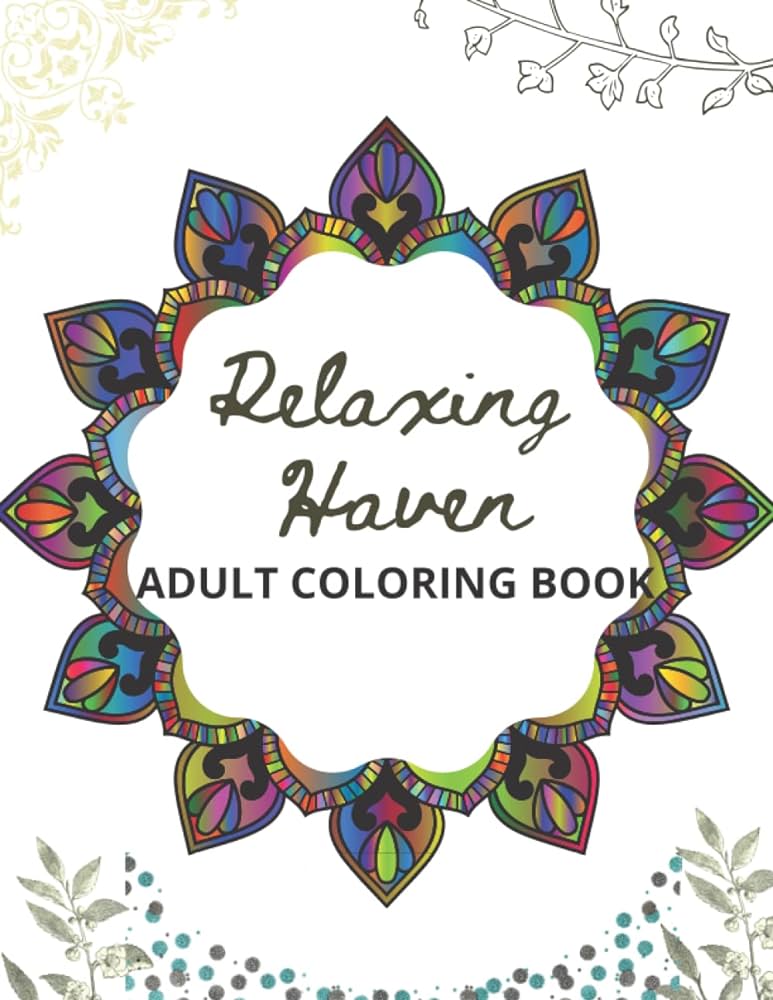 Relaxing haven adult coloring book large print stress relaxation depression and anxiety relief adult coloring pages with beautiful women animal and decoration adult activity book coloring issy books
