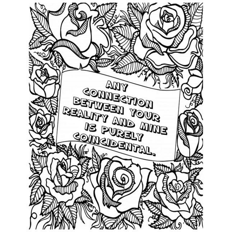 Any connection between your reality and mine is purely coincidental adult coloring book beautiful designs for stress relief and relaxation word filled fun paperback