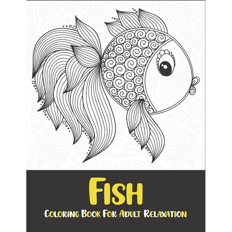 Fish coloring book for adult relaxation fish coloring book adult coloring book for adults