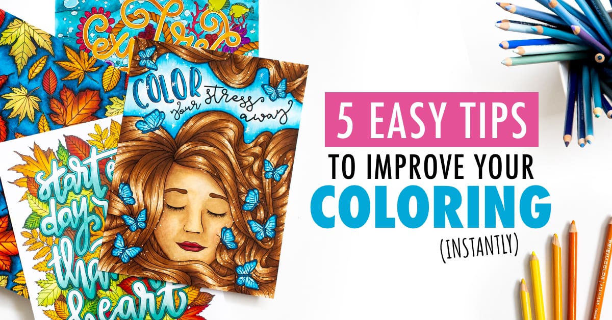 Easy tips to instantly improve your coloring pages