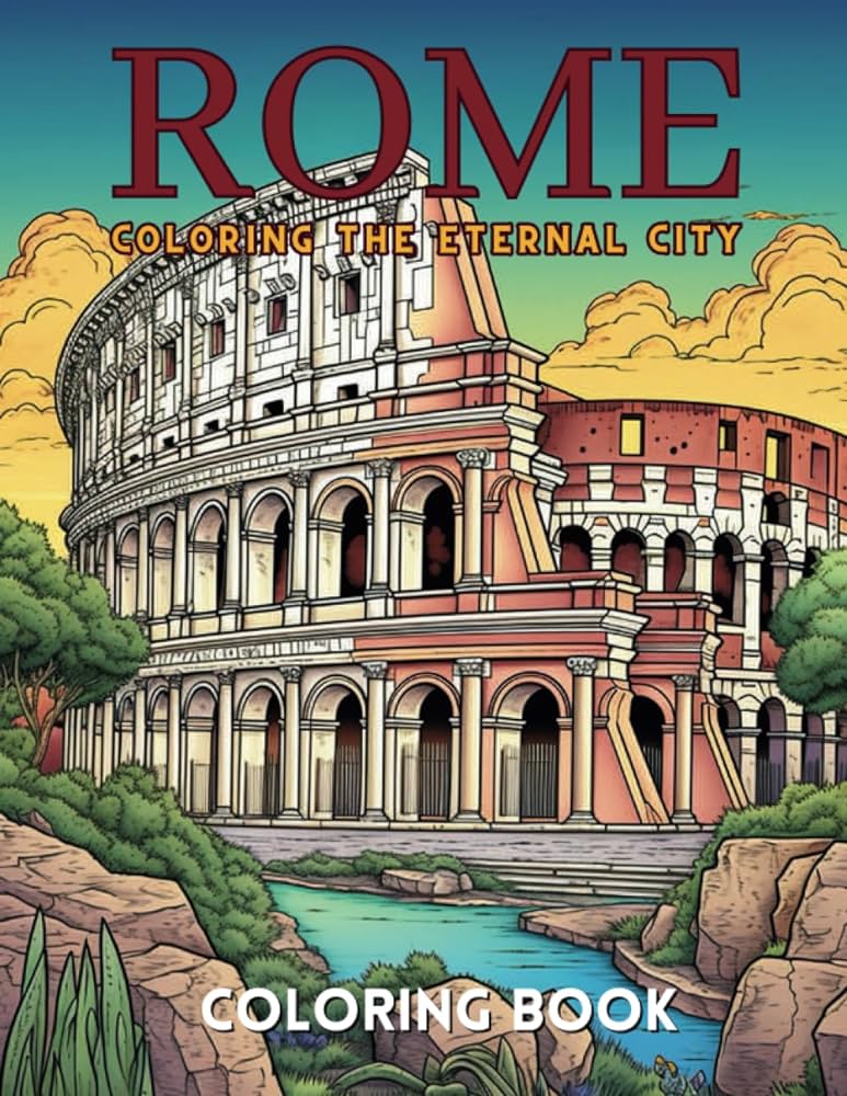 Rome coloring the eternal city italys capital coloring book great for travel to italy suitable for adults teens and kids press city line books