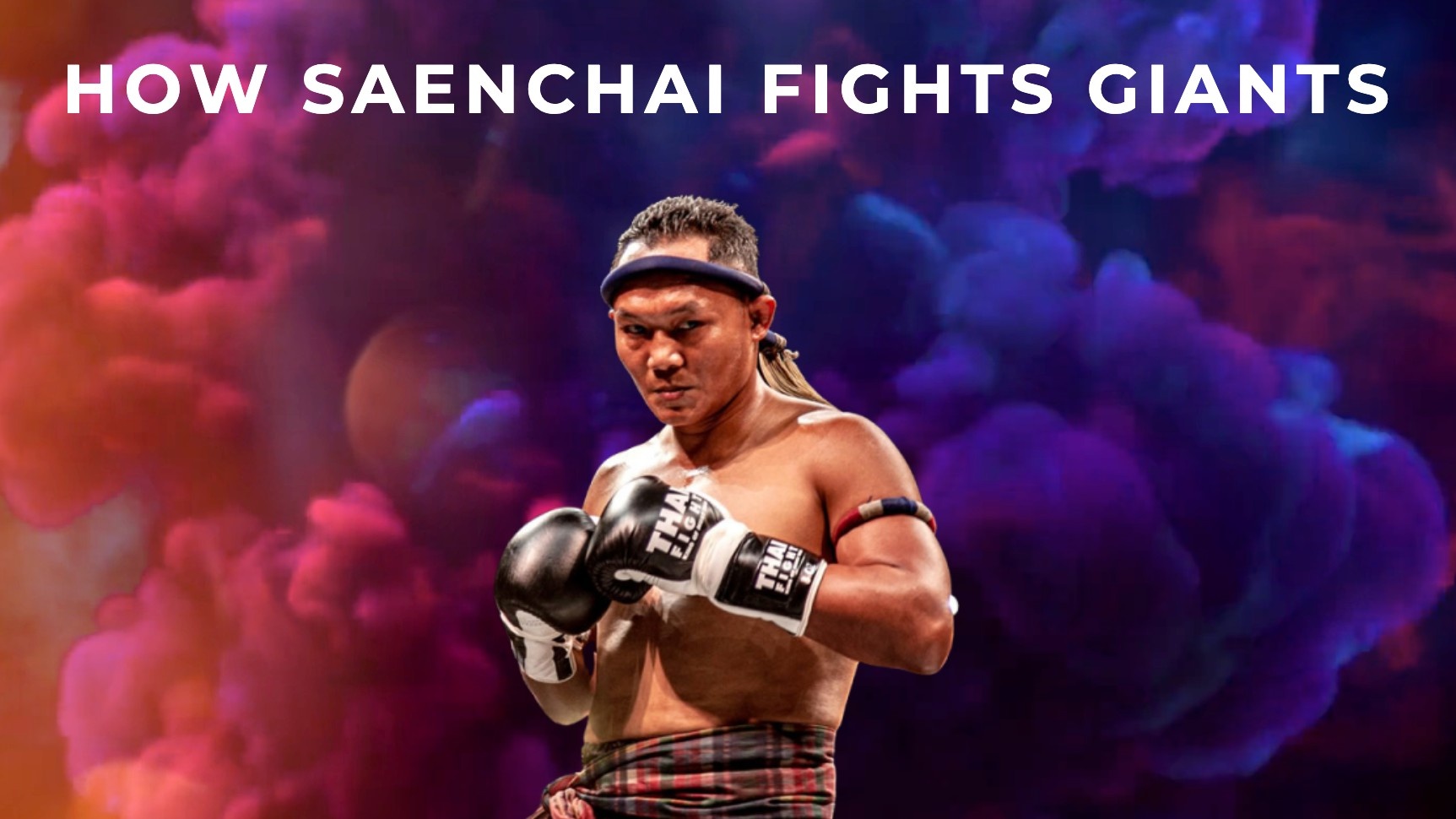 How saenchai fights giants