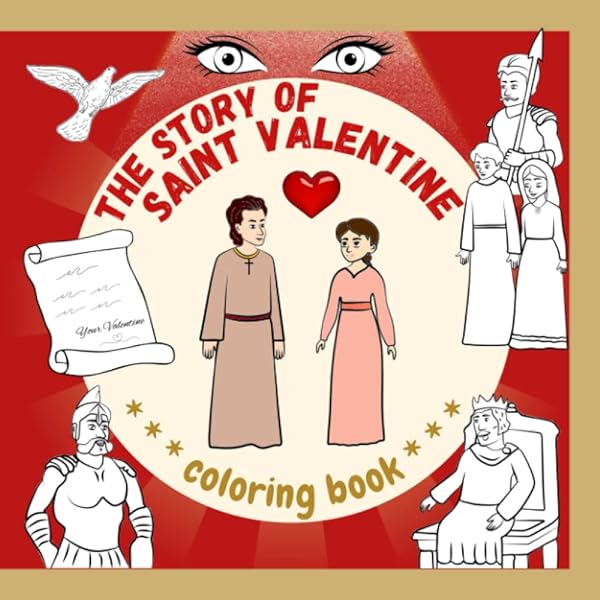 The story of saint valentine coloring book saint valentines day story with coloring pages for kids teens and adults vincelo victoria books