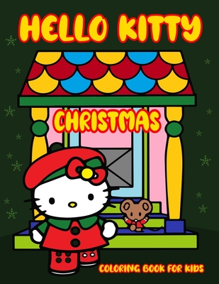 Hello kitty christmas coloring book for kids amazing christmas gift for active creative funny kids cute different illustration of hello kitty for lov paperback book no further