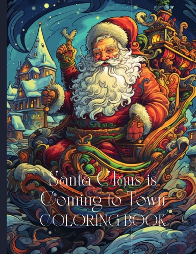 Santa claus is ing to town coloring book