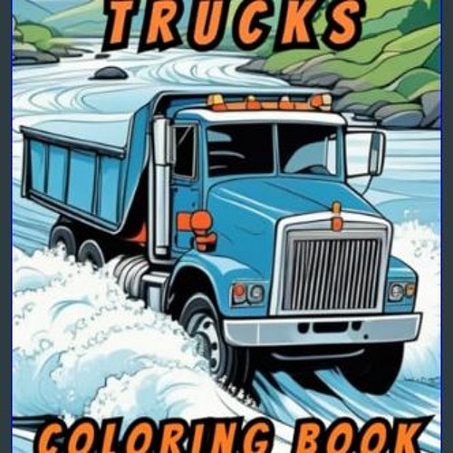 Stream download pdf ð trucks coloring book trucks coloring book pages of truck designs to color by covalrowelswsuu listen online for free on