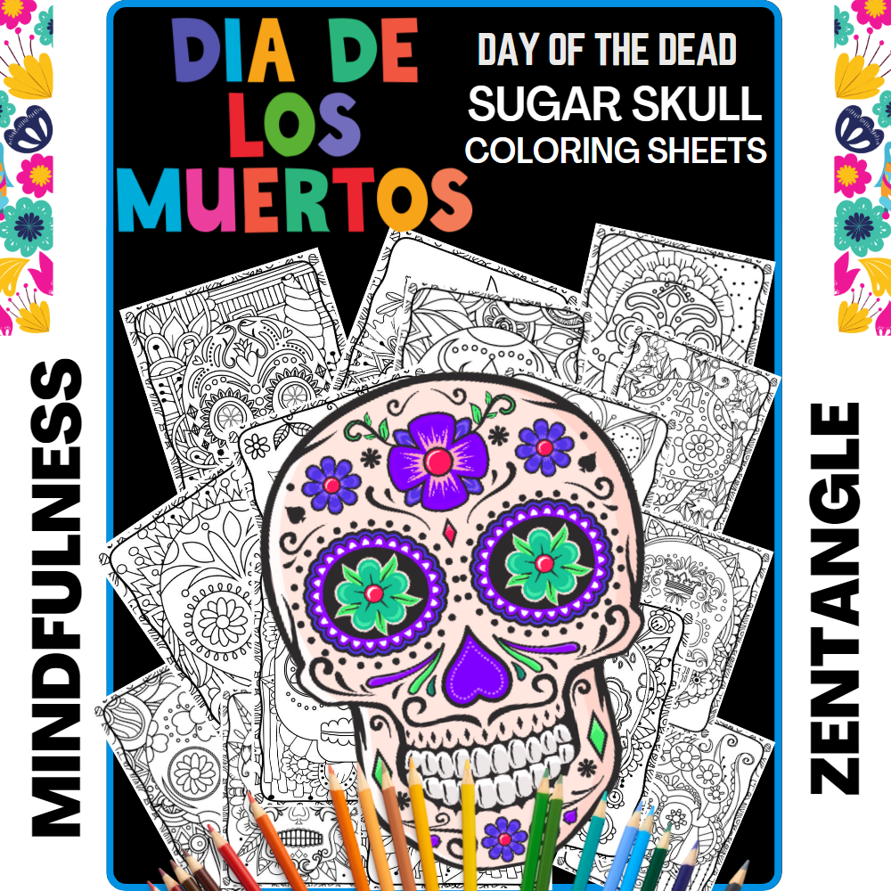 Day of the dead dia de los muertos sugar skull coloring sheets mindfulness made by teachers