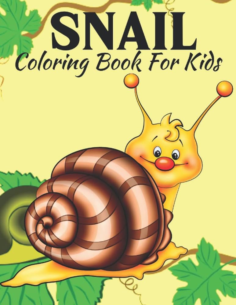 Snail coloring book for kids snail coloring book for kids perfect cute snail coloring pages for boys girls and kids ages