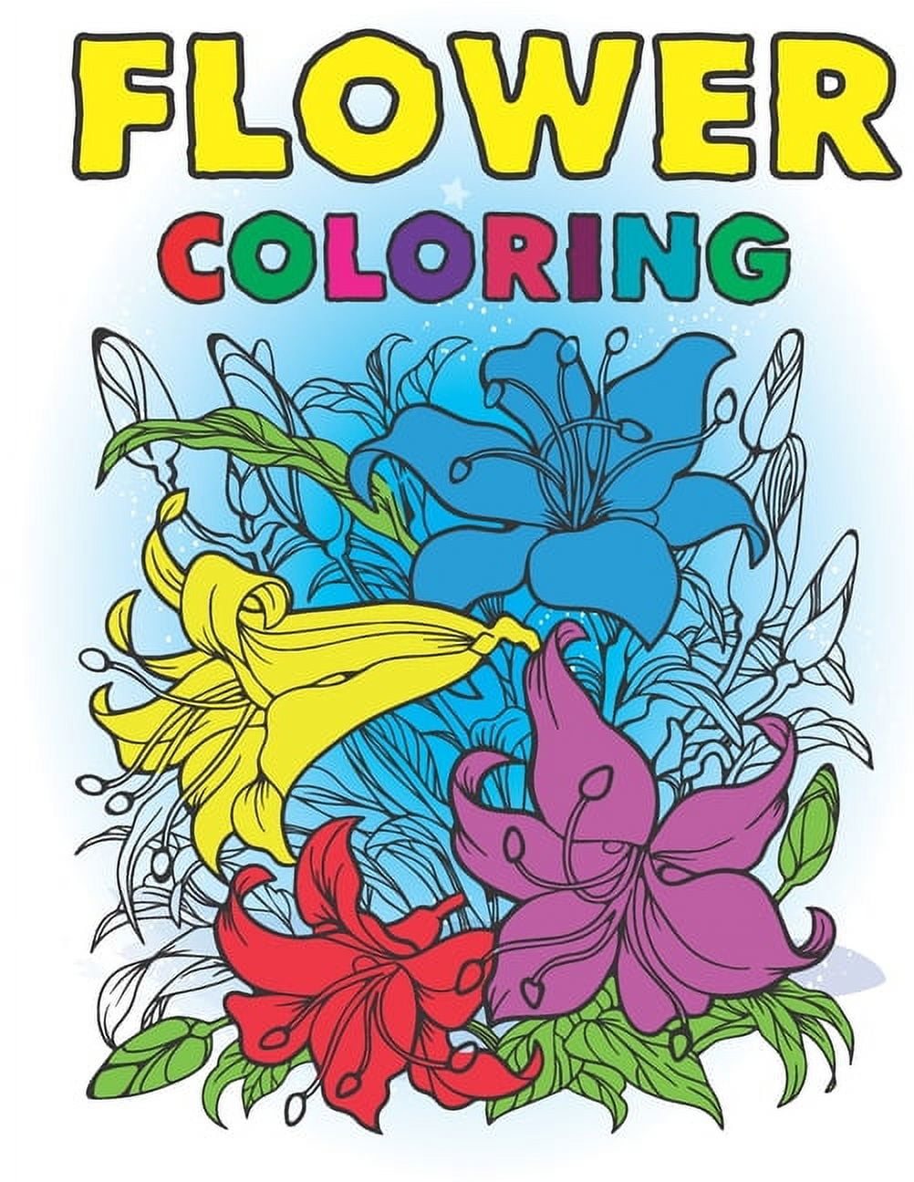 Flower coloring an adult coloring book with beautiful spring flowers fun flower designs and easy floral patterns coloring pages for relaxation paperback