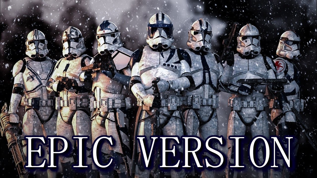 Republic clone army march epic version