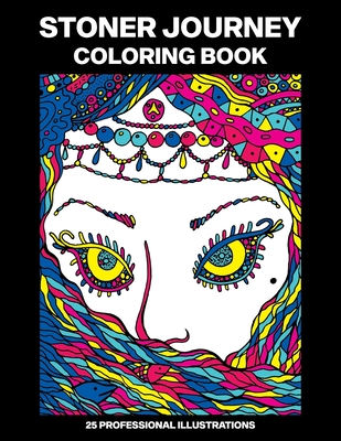 Stoner journey coloring book adult coloring book featuring fantasy drawings for stress relief and relaxation large print paperback parnassus books