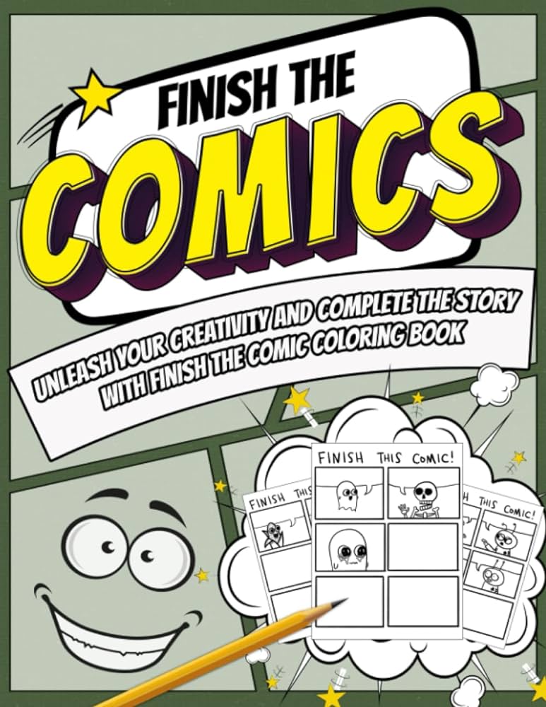 Finish the ic coloring book encourage imaginative storytelling with blank ic pages for kids teens adults mindful coloring exploration bonnie pearson books