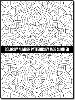 Color by number patterns an adult coloring book with fun easy and relaxing coloring pages color by number coloring books summer jade books