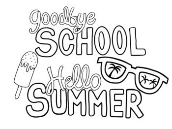 Goodbye school hello summer coloring sheet by art with mrs peroddy