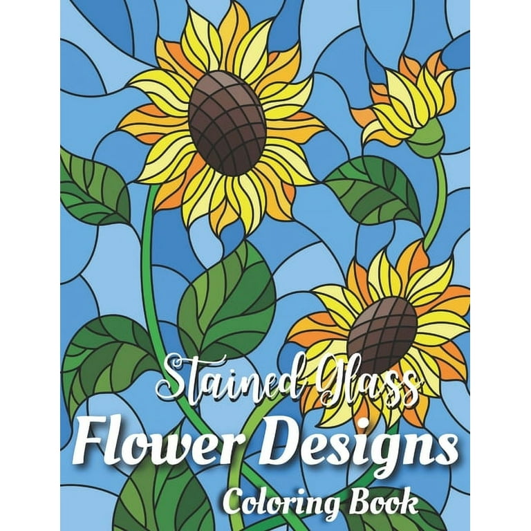 Stained glass coloring book flower designs stained glass coloring beautiful flower butterfly designs stain glass patterns stress relieving designs for adults relaxation paperback