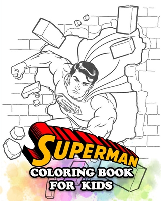 Superman coloring book for kids coloring all your favorite superman characters paperback left bank books