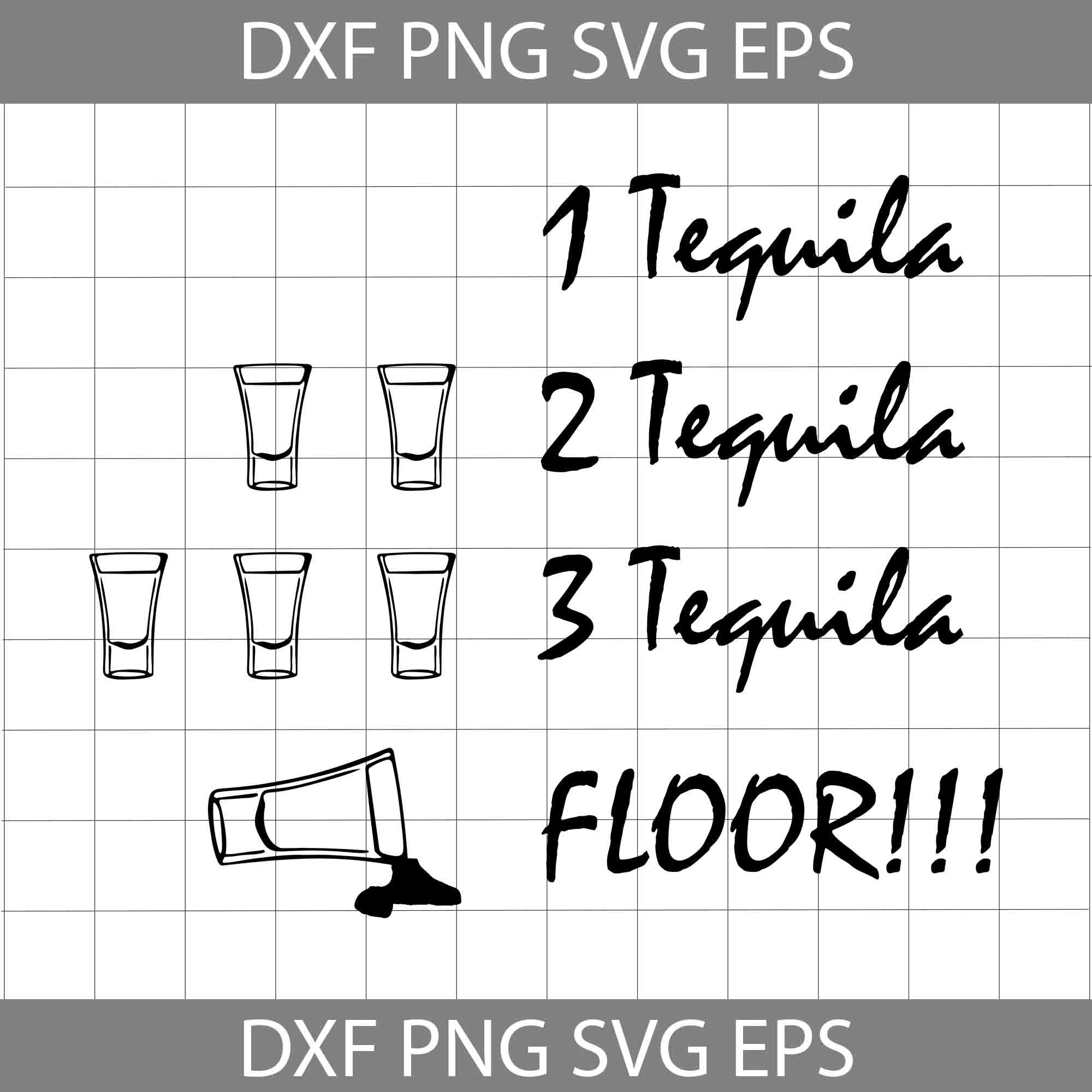 Tequila tequila tequila floor svg funny drinking svg cricut file clipart svg png eps dxf