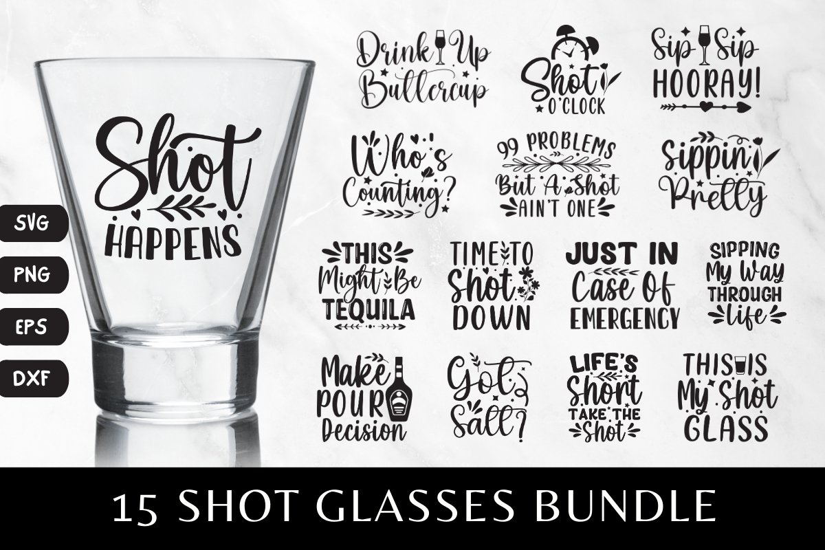 Shot glasses quotes svg drinking sayings bundle