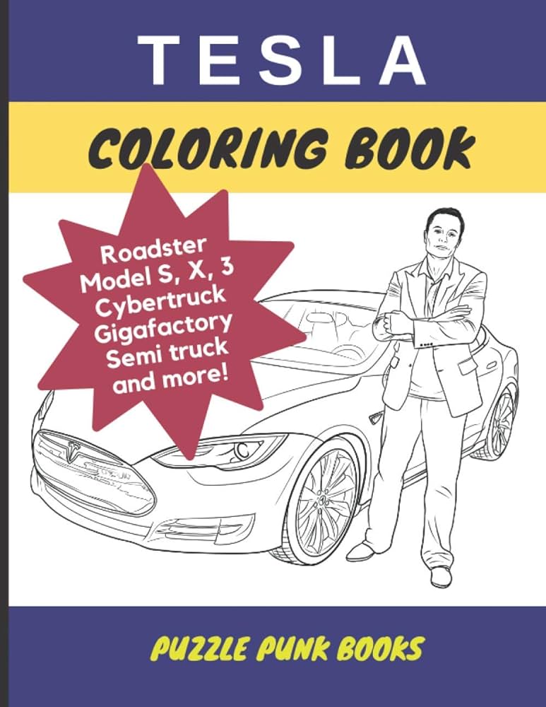 Tesla coloring book tesla cars for kids and adults to color including the cybertruck tesla semi gigafactory elon musk and every tesla car model by