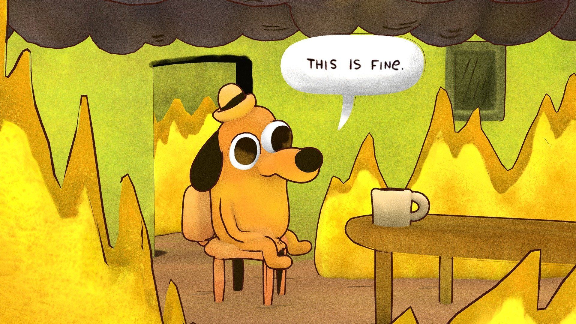 This Is Fine  Know Your Meme