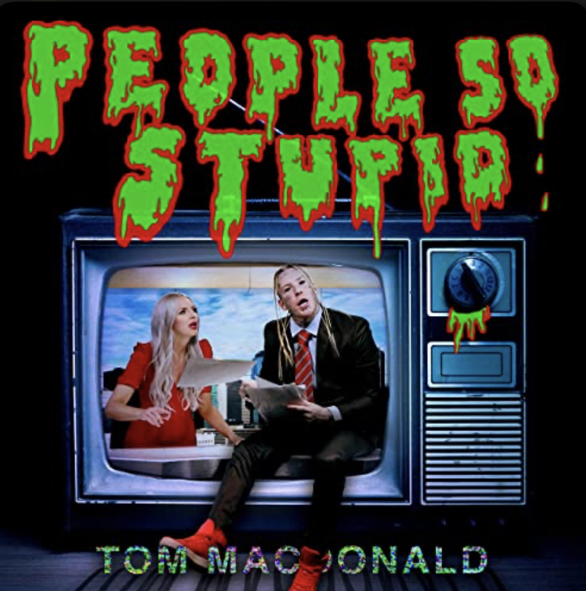 Tom macdonald people so stupid music video