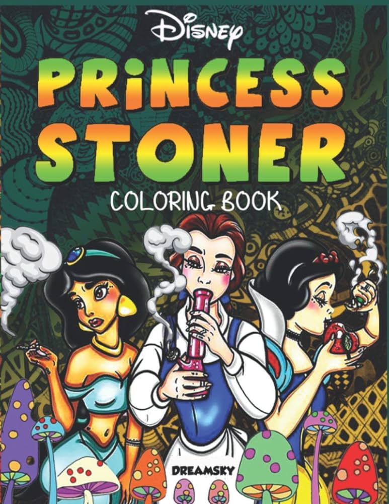Princess stoner coloring book trippy psychedelic designs of cute disney princesses smoking weed funny princess gifts for adults by
