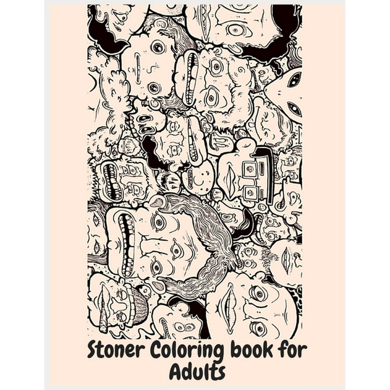 Stoner coloring book for adults stoner coloring book a psychedelic trippy coloring for adults paperback