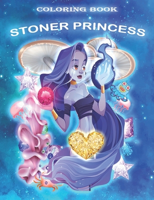 Stoner princess coloring book psychedelic coloring book for adults with stress relieving trippy designs relaxation paperback murder by the book