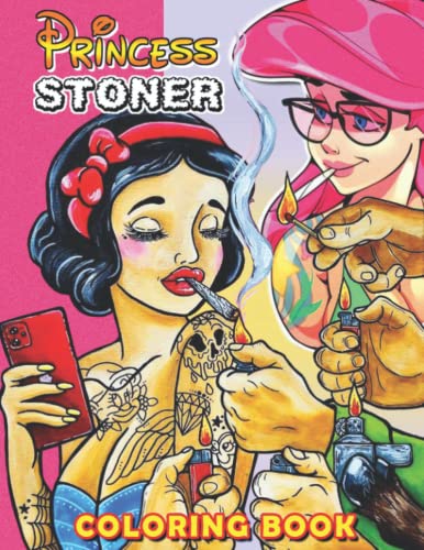 Princess stoner coloring book anti stress funny weed coloring books for adults princess stoner trippy psychedelic coloring pages to have fun and relax perfect stoner gift for men and women by