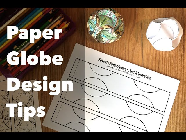 Design tips for your paper globes