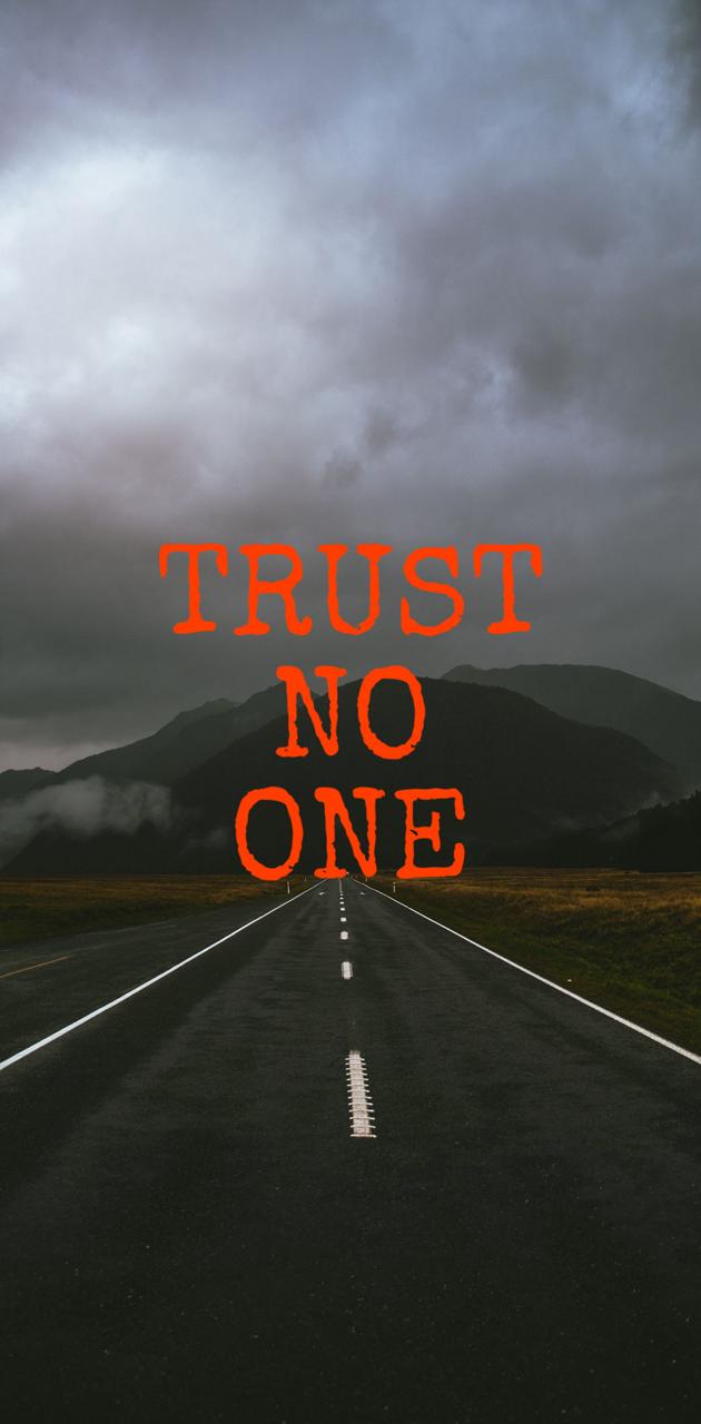 Trust no one wallpaper by rxobn